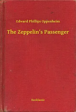 E-Book (epub) Zeppelin's Passenger von Edward Phillips Oppenheim