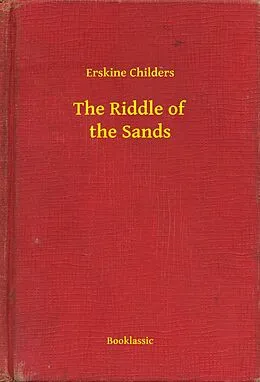 E-Book (epub) Riddle of the Sands von Erskine Childers