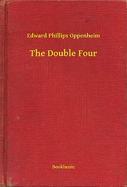 E-Book (epub) Double Four von Edward Phillips Oppenheim