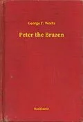 E-Book (epub) Peter the Brazen von George F. Worts