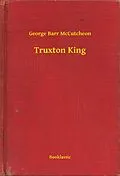 E-Book (epub) Truxton King von George Barr Mccutcheon