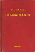 E-Book (epub) Abandoned Room von Wadsworth Camp