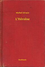 eBook (epub) L'Heroine de Michel Zevaco