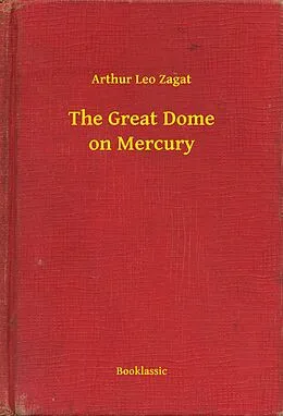 E-Book (epub) Great Dome on Mercury von Arthur Leo Zagat