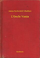 E-Book (epub) L'Oncle Vania von Anton Pavlovitch Tchekhov