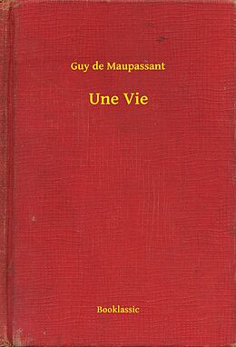 E-Book (epub) Une Vie von Guy de Maupassant