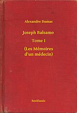 eBook (epub) Joseph Balsamo - Tome I - (Les Memoires d'un medecin) de Alexandre Dumas