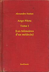 E-Book (epub) Ange Pitou - Tome I - (Les Memoires d'un medecin) von Alexandre Dumas