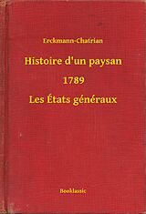 eBook (epub) Histoire d'un paysan - 1789 - Les Etats generaux de Erckmann-Chatrian