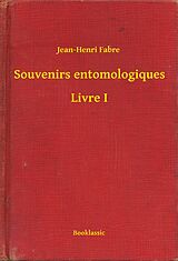 eBook (epub) Souvenirs entomologiques - Livre I de Jean-Henri Fabre
