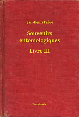 eBook (epub) Souvenirs entomologiques - Livre III de Jean-Henri Fabre