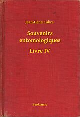 eBook (epub) Souvenirs entomologiques - Livre IV de Jean-Henri Fabre