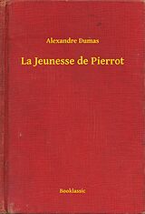 eBook (epub) La Jeunesse de Pierrot de Alexandre Dumas