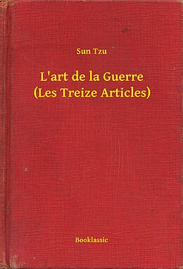 E-Book (epub) L'art de la Guerre (Les Treize Articles) von Sun Tzu