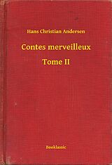 E-Book (epub) Contes merveilleux - Tome II von Hans Christian Andersen