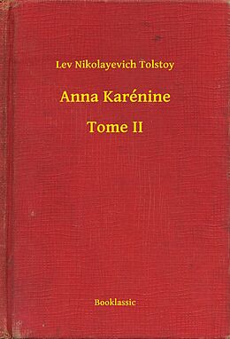 eBook (epub) Anna Karenine - Tome II de Lev Nikolayevich Tolstoy