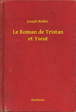 eBook (epub) Le Roman de Tristan et Yseut de Joseph Bedier