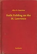 E-Book (epub) Ruth Fielding on the St. Lawrence von Alice B. Emerson