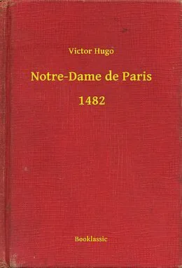 E-Book (epub) Notre-Dame de Paris - 1482 von Victor Hugo