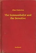 E-Book (epub) Somnambulist and the Detective von Allan Pinkerton