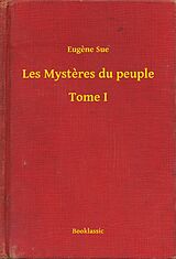 eBook (epub) Les Mysteres du peuple - Tome I de Eugene Sue