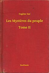 eBook (epub) Les Mysteres du peuple - Tome II de Eugene Sue