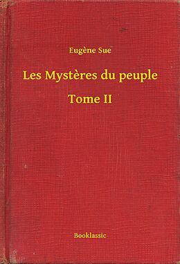 eBook (epub) Les Mysteres du peuple - Tome II de Eugene Sue