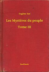 eBook (epub) Les Mysteres du peuple - Tome III de Eugene Sue