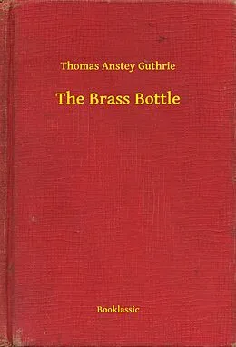 E-Book (epub) Brass Bottle von Thomas Anstey Guthrie