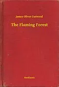 E-Book (epub) Flaming Forest von James Oliver Curwood