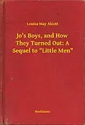 E-Book (epub) Jo's Boys, and How They Turned Out: A Sequel to &quote;Little Men&quote; von Louisa May Alcott