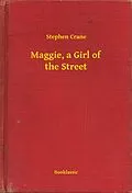 E-Book (epub) Maggie, a Girl of the Street von Stephen Crane