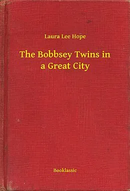 E-Book (epub) Bobbsey Twins in a Great City von Laura Lee Hope