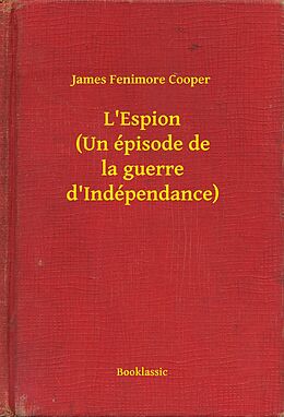 eBook (epub) L'Espion (Un episode de la guerre d'Independance) de James Fenimore Cooper