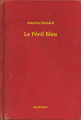 eBook (epub) Le Peril Bleu de Maurice Renard