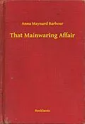 E-Book (epub) That Mainwaring Affair von Anna Maynard Barbour