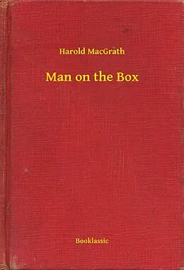E-Book (epub) Man on the Box von Harold Macgrath