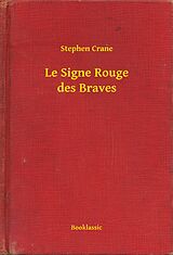 eBook (epub) Le Signe Rouge des Braves de Stephen Crane