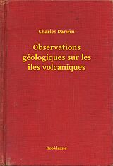 eBook (epub) Observations geologiques sur les iles volcaniques de Charles Darwin