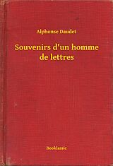 eBook (epub) Souvenirs d'un homme de lettres de Alphonse Daudet