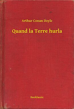 eBook (epub) Quand la Terre hurla de Arthur Conan Doyle