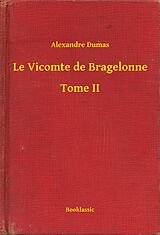 eBook (epub) Le Vicomte de Bragelonne - Tome II de Alexandre Dumas