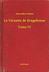 eBook (epub) Le Vicomte de Bragelonne - Tome IV de Alexandre Dumas