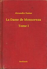 eBook (epub) La Dame de Monsoreau - Tome I de Alexandre Dumas