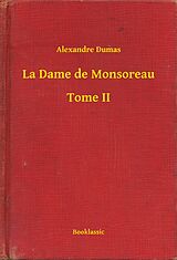 eBook (epub) La Dame de Monsoreau - Tome II de Alexandre Dumas