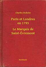 eBook (epub) Paris et Londres en 1793 - Le Marquis de Saint-Evremont de Charles Dickens