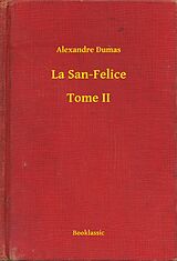 eBook (epub) La San-Felice - Tome II de Alexandre Dumas