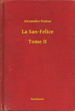 eBook (epub) La San-Felice - Tome II de Alexandre Dumas