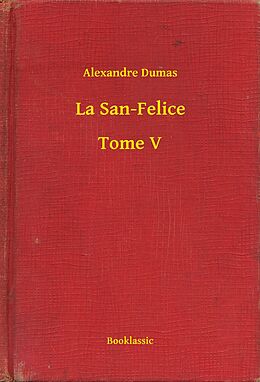 eBook (epub) La San-Felice - Tome V de Alexandre Dumas