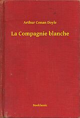 eBook (epub) La Compagnie blanche de Arthur Conan Doyle